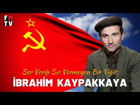 Ser verip sır vermeyen bir yiğit: İbrahim KAYPAKKAYA