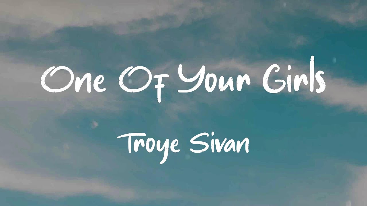 One Of Your Girls  Troye Sivan #lyrics #edit #lyricedit #song