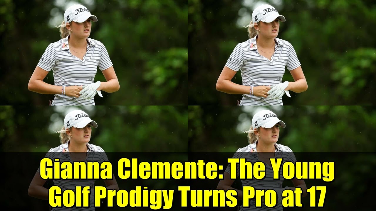 Джанна Клементе: юная вундеркинд в гольфе становится профессионалом в 17 лет