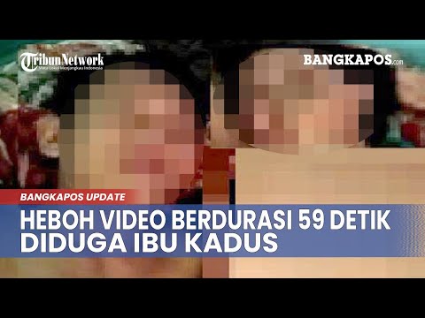 Heboh Video Berdurasi 59 detik Diduga Ibu Kepala Dusun