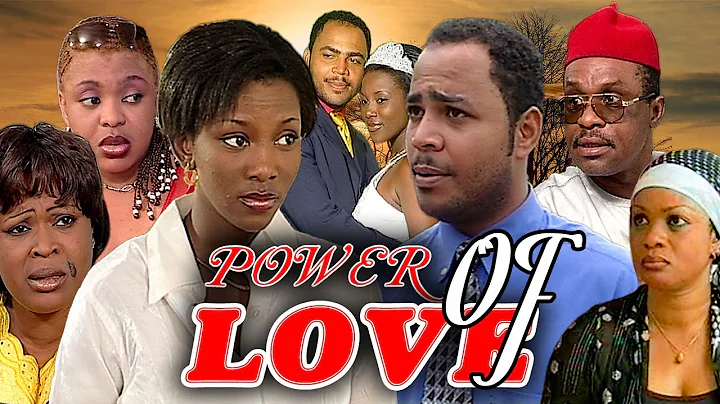 POWER OF LOVE (RAMSEY NOAH, GENEVIEVE NNAJI, ASHLE...