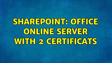Sharepoint: Office Online Server with 2 certificats