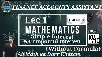 Simple & Compound Interest (Without Formula) - #Mathematics By Sumit Sir FINANCE ACCOUNTS ASSISTANT