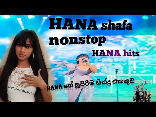 hana nonstop | hana shafa hit song collection class=