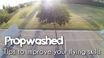 Quick tips to advance your quadcopter skills [Propwashed Tips]