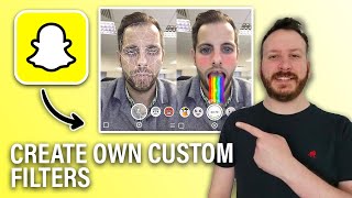 How Do You Create Your Own Custom Filters For Snapchat (Step By Step)