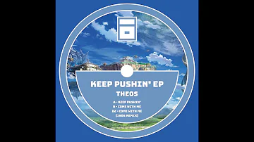 THEOS - Keep Pushin' (Original Mix)