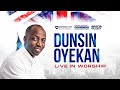 Dunsin oyekan live in worship  uk night of glory dunsionoyekan dominioncity pastordavidogbueli