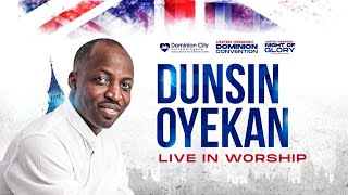 DUNSIN OYEKAN LIVE IN WORSHIP | UK NIGHT OF GLORY #dunsionoyekan #dominioncity #pastordavidogbueli