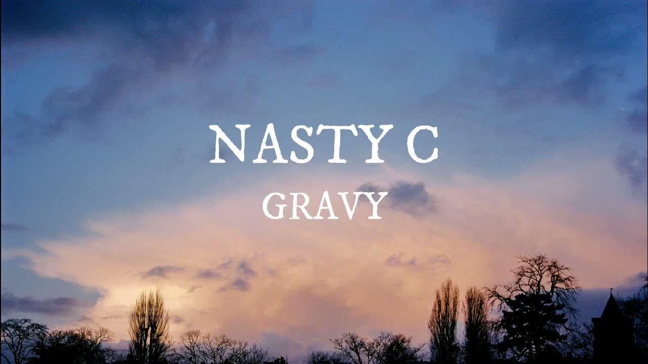 NASTY C GRAVY LYRICS BY WALLEN YouTube