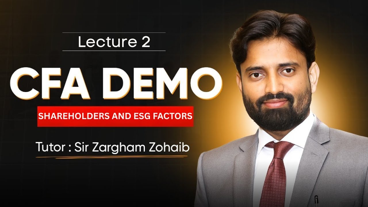 CFA Demo Lecture 2 | Shareholders And ESG Factors Explained by Sir ...