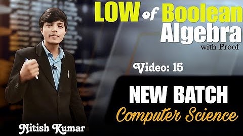 VIDEO NO. 15 || Low of Boolean Algebra with Proof in Details || Boolean Algebra Class 12 #teco_teach