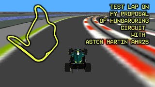 F1c Test Facility-test lap on my 3.7 km Hungaroring proposal with Aston Martin AMR25