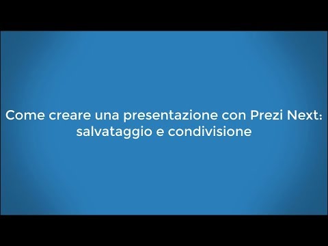 Video: Come Creare E Salvare Una Presentazione