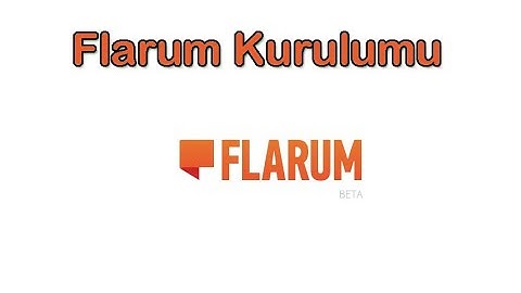 Flarum Kurulumu - installation