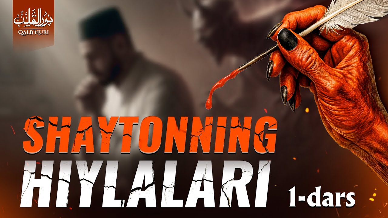 SHAYTONNING HIYLALARI | 1-DARS
