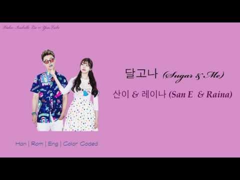 San E (산이) & Raina (레이나) - Sugar and Me {Han|Rom|Eng Lyrics Color Coded}