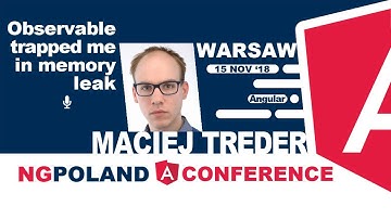 Lightning talk | Observable trapped me in memory leak | Maciej Treder | ngPoland 2018
