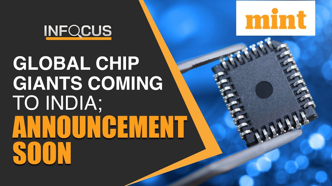 Chip Manufacturers Eye India Presence; India’s Efforts Yield Result