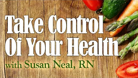 Take Control Of Your Health - Susan Neal on LIFE T...