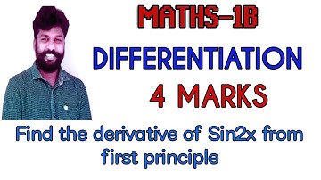 DIFFERENTIATION FIRST PRINCIPLE FOR " Sin2x "  4 MARKS IN MATHS-1B