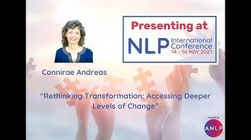 NLP International Conference 2021 | Connirae Andreas | The Wholeness Work