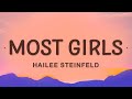 Hailee Steinfeld - Most Girls (Lyrics)