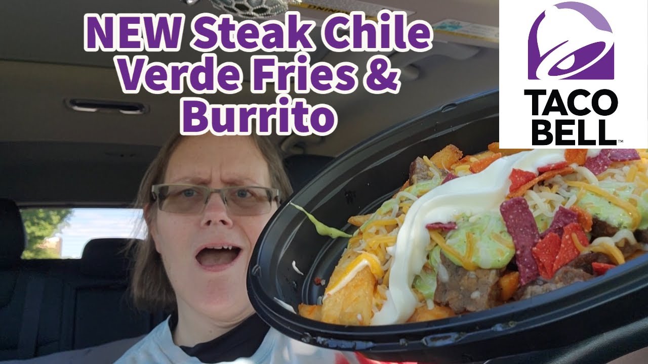 Taco Bell NEW Steak Chile Verde Fries & Burrito Review YouTube