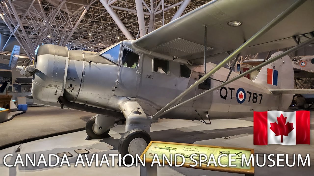 CANADA AVIATION AND SPACE MUSEUM - OTTAWA / CANADÁ - YouTube