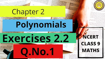 NCERT Class 9 Maths | Chapter 2 (POLYNOMIALS) | Exercise 2.2 Q.No. 1 #Polynomials