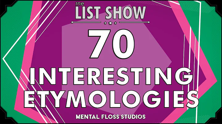 The Interesting Etymology Behind 70 Words | Mental Floss