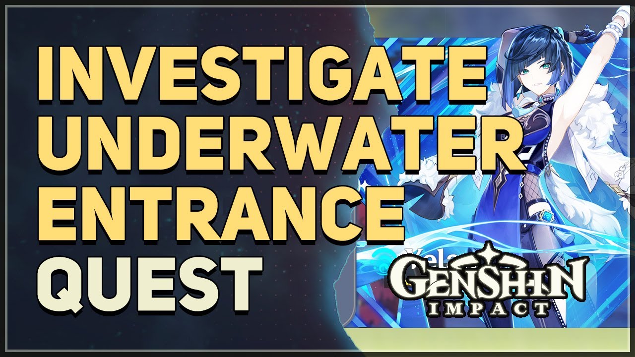Investigate the underwater entrance Genshin Impact