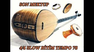 @ 4/4 SLOW RİTİM TEMPO 78 ( SON MEKTUP)