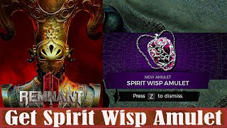 Remnant 2 Complete Tiller's Rest Quest & Get Spirit Wisp Amulet
