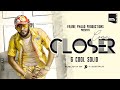 Come closer  g cool solid  frame phaad productions