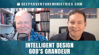 BWA619 Intelligent Design God's Grandeur | Dr. Bryan Miller | The Bear Woznick Adventure