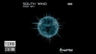 South Wind - Code 1817 | Techno Station
