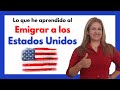 ✔️ LO QUE HE APRENDIDO desde que emigre a los ESTADOS UNIDOS ✨✨