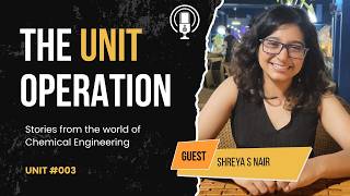 Unit #003: Shreya S Nair - Manufacturing Manager @ HUL