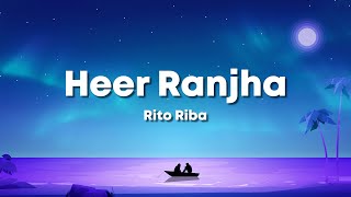 Heer Ranjha - Rito Riba, Shivangi Joshi & Rohit K, Rajat Nagpal, Jo Tenu Dhoop Lagya Ve (Lyrics) 🎶