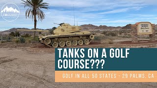 Tanks on a golf course? - 29 Palms (Golf in all 50 states)