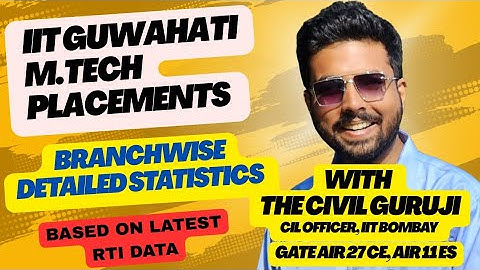 IIT Guwahati M.Tech Placements : Branchwise Statistics #coap #iit #placements #mtech @TheCivilGuruji