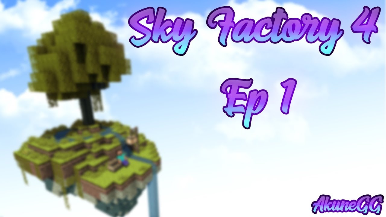 COMENZAMOS!! | Minecraft | Sky Factory 4 | EP 1 - YouTube