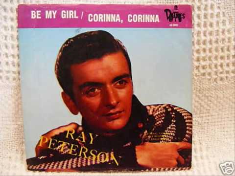 Ray Peterson — Ray Peterson - Be My Girl (1960)