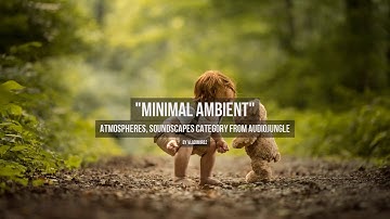 Minimal Ambient - Music from Audiojungle