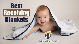 ▶️Blankets: Top 5 Best Receiving Blankets in 2021 - [ Buying Guide ]
