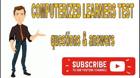 Computerized learners test Q&A