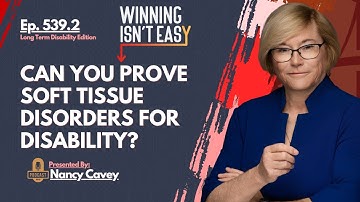 WIE 539.2 - Can You Prove Soft Tissue Injuries for Disability?