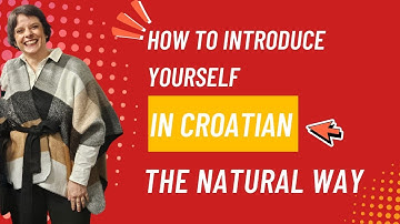 How to Introduce Yourself in Croatian (The Natural Way)