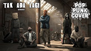 Tak Ada Lagi - Garasi (POP PUNK COVER) by LMH
